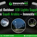 Best Outdoor LED Lights Supplier in Saudi Arabia – InnovateNX