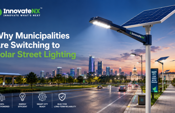 Why Municipalities Are Switching to Solar Street Lighting